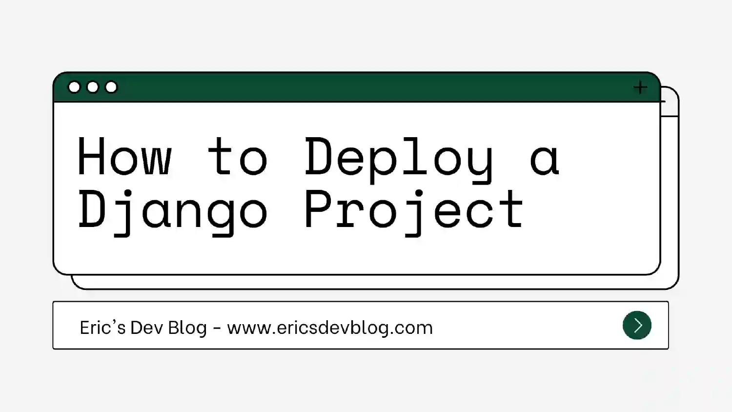 How to Deploy a Django Project How to Deploy a Django Project